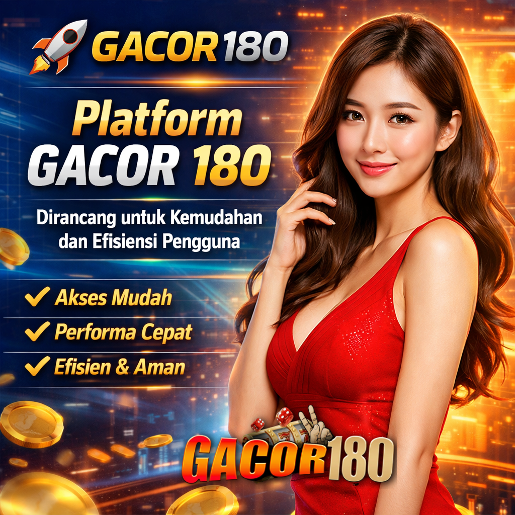 GACOR180: Platform GACOR 180 | Dirancang untuk Kemudahan dan Efisiensi Pengguna